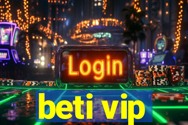 beti vip